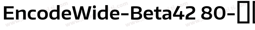 EncodeWide-Beta42 80字体转换